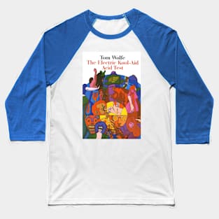 Tom Wolfe - The Electric Kool-Aid Acid Test Baseball T-Shirt